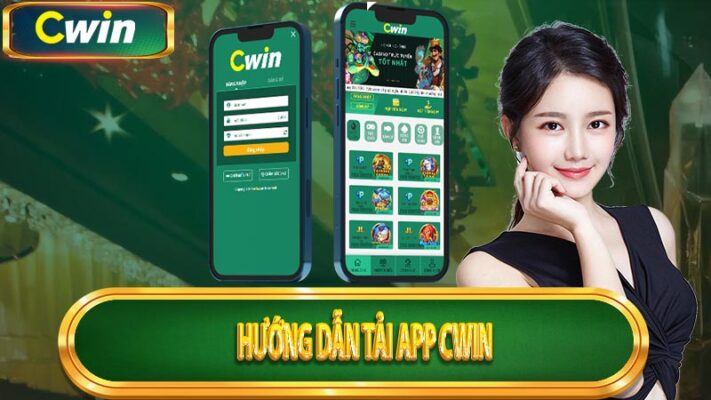Hướng dẫn tải app cwin